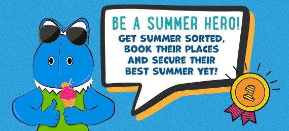 Get Summer Sorted - Book Their Places Get Summer Sorted - Book Their Places